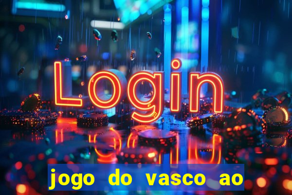 jogo do vasco ao vivo hd